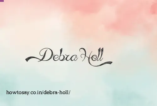 Debra Holl
