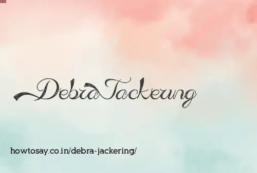 Debra Jackering
