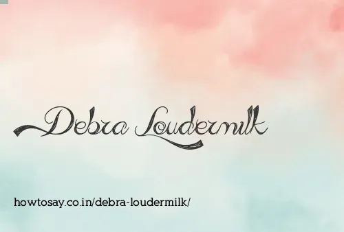 Debra Loudermilk