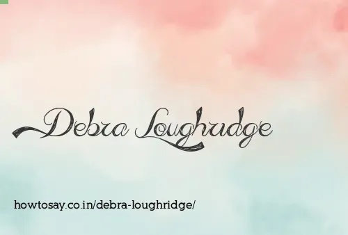 Debra Loughridge