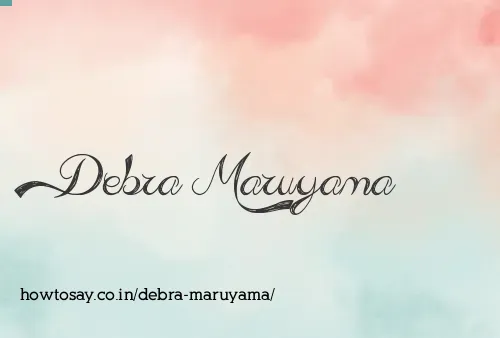 Debra Maruyama