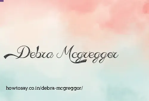 Debra Mcgreggor