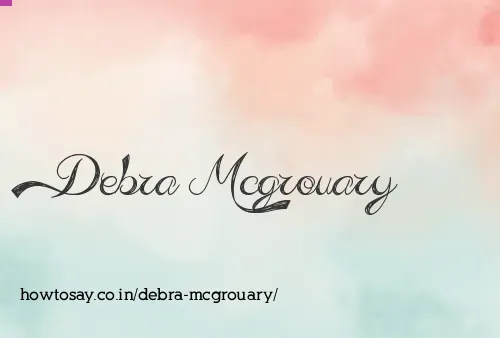 Debra Mcgrouary