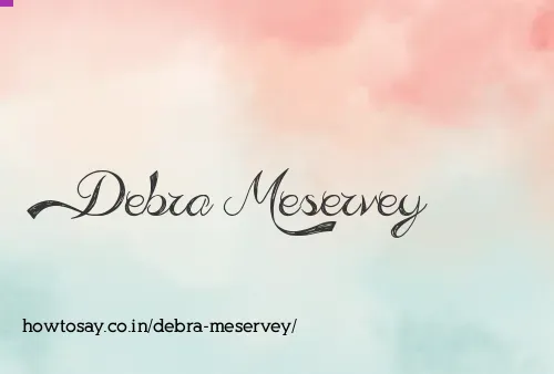 Debra Meservey