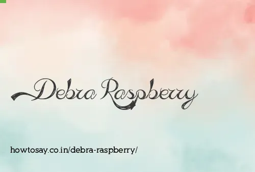 Debra Raspberry