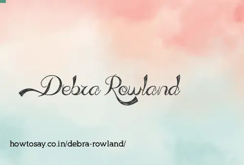 Debra Rowland