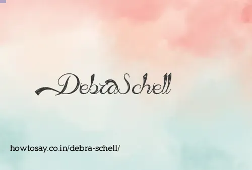 Debra Schell