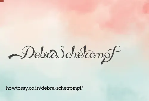 Debra Schetrompf