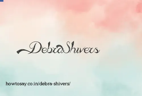 Debra Shivers