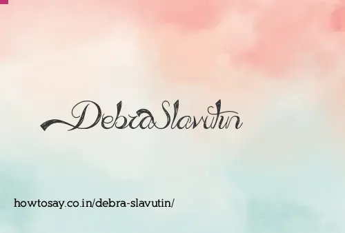 Debra Slavutin