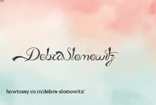 Debra Slomowitz