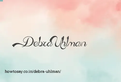 Debra Uhlman