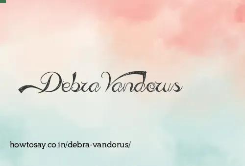 Debra Vandorus