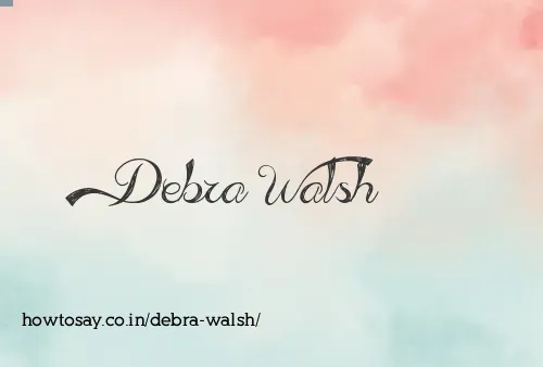 Debra Walsh