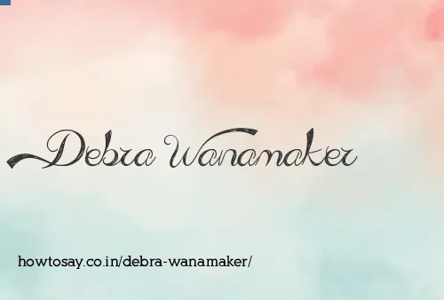 Debra Wanamaker