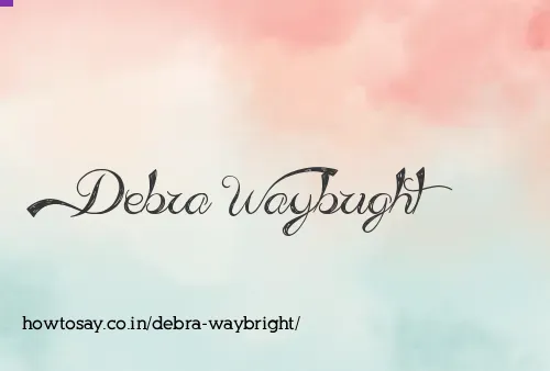 Debra Waybright