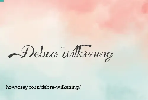 Debra Wilkening