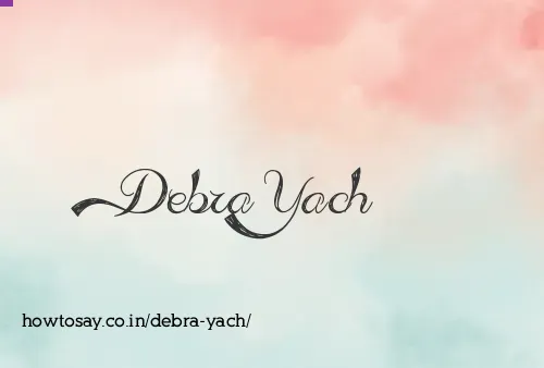 Debra Yach