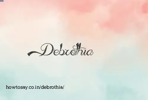 Debrothia