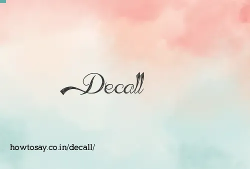 Decall