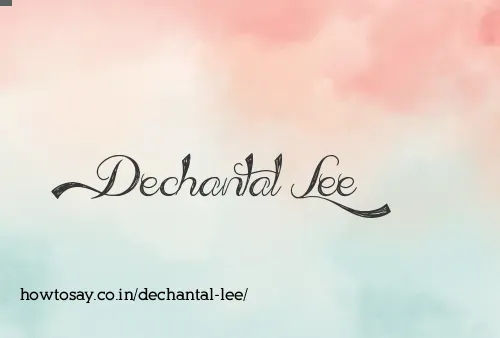 Dechantal Lee
