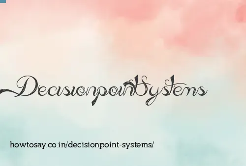 Decisionpoint Systems