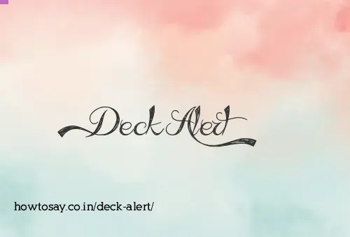 Deck Alert