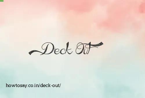 Deck Out