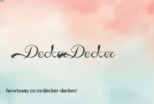 Decker Decker