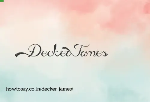 Decker James
