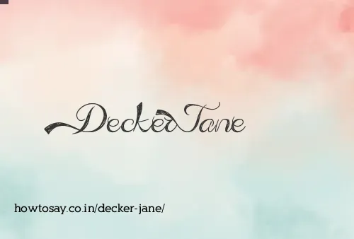 Decker Jane