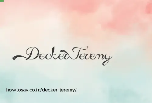 Decker Jeremy