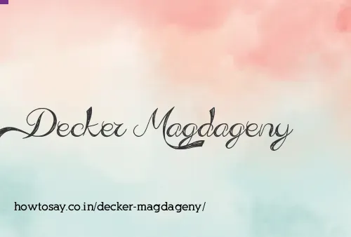 Decker Magdageny
