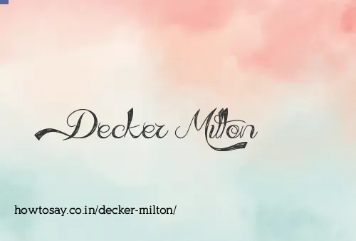 Decker Milton