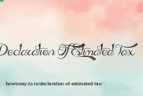 Declaration Of Estimated Tax