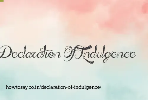 Declaration Of Indulgence
