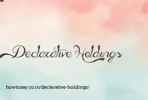 Declarative Holdings