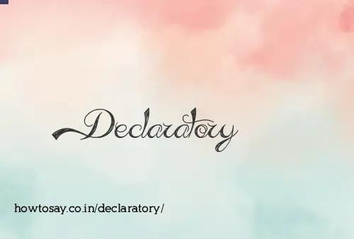 Declaratory