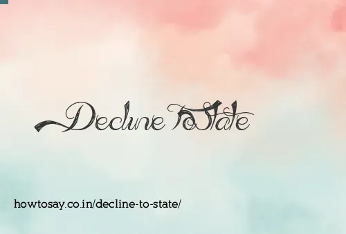 Decline To State