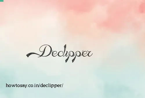 Declipper