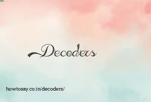 Decoders