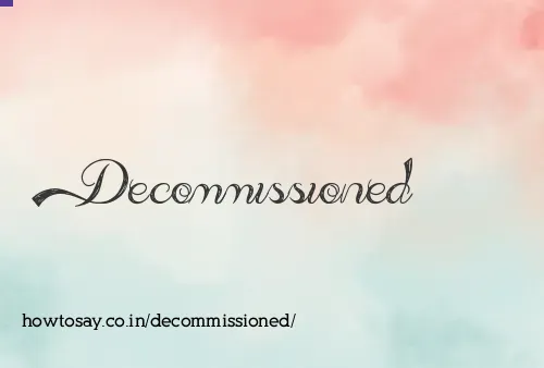 Decommissioned