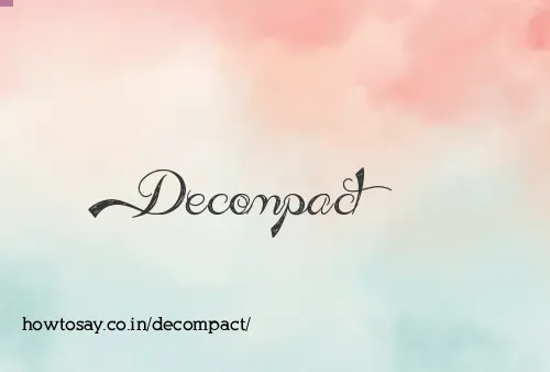 Decompact