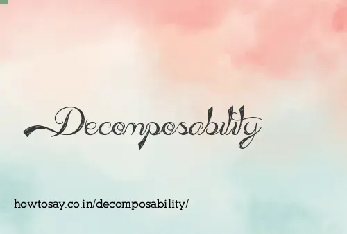 Decomposability