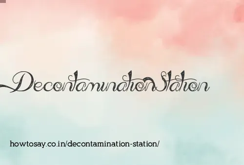Decontamination Station