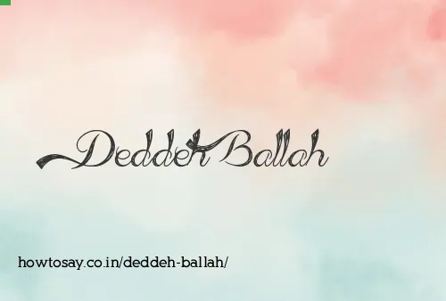 Deddeh Ballah