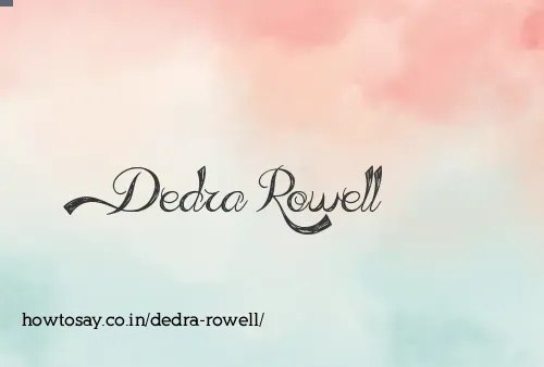 Dedra Rowell