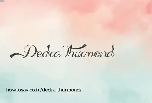 Dedra Thurmond