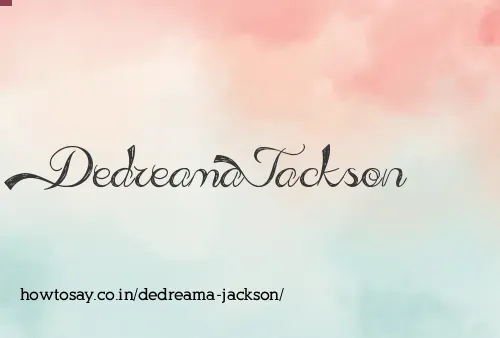 Dedreama Jackson
