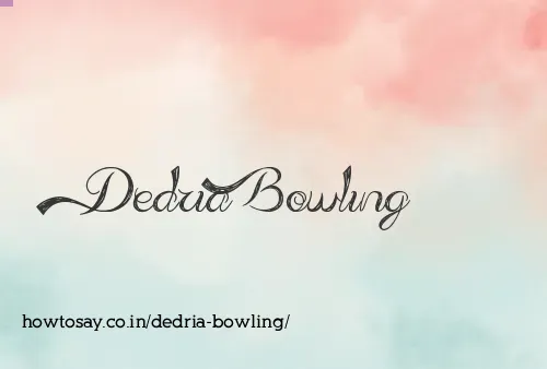 Dedria Bowling